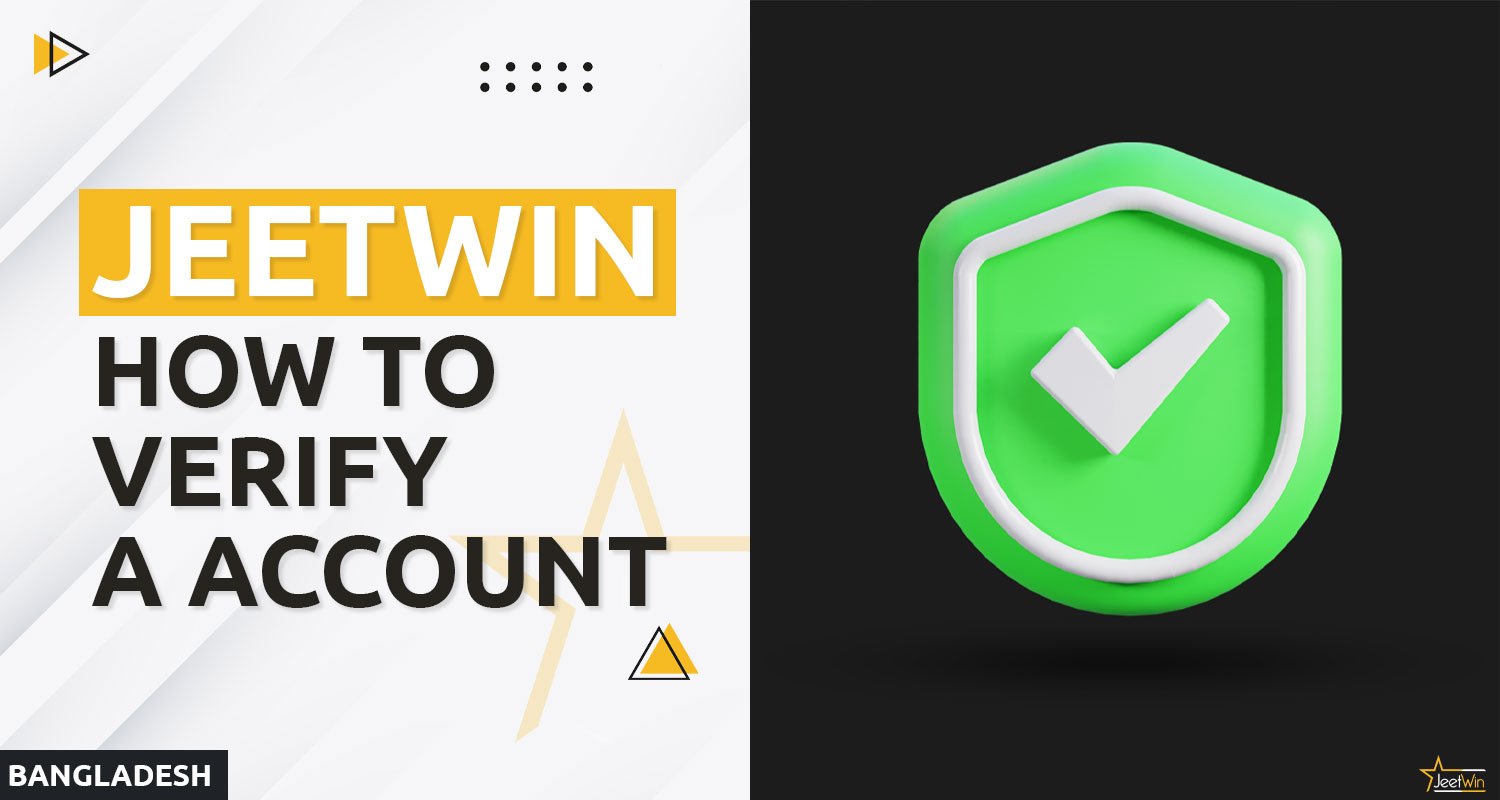 A detailed guide on how to verify a JeetWin account in Bangladesh