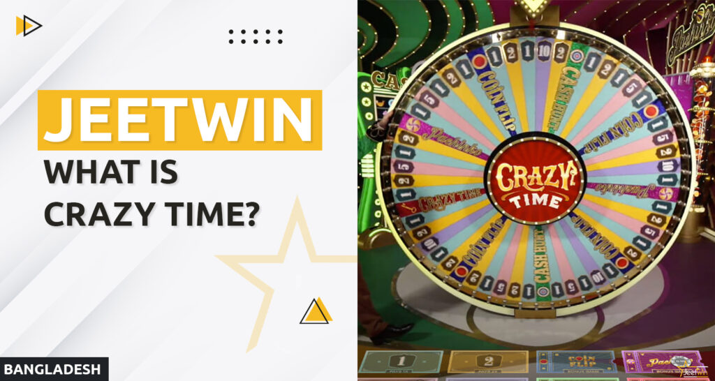 Features of Crazy Time online live game on Jeetwin Bangladesh